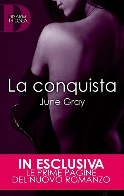 La conquista. Disarm Trilogy - June Gray,M. G. Perugini - ebook