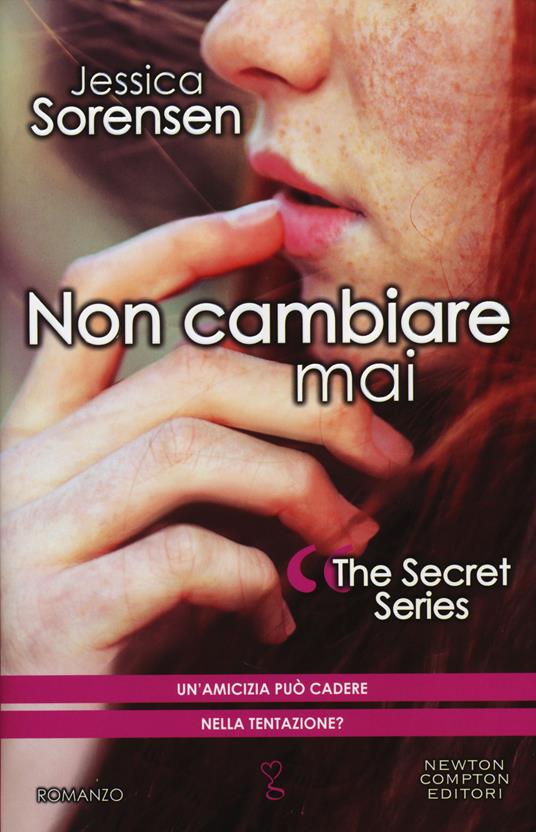 Non cambiare mai. The Secret Series - Jessica Sorensen - copertina