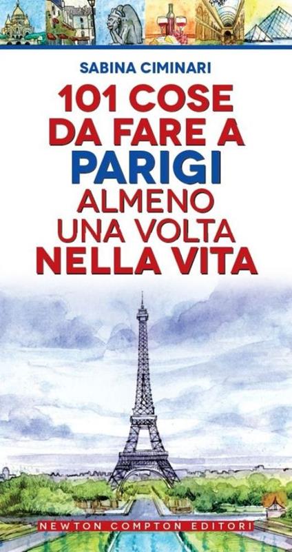 101 cose da fare a Parigi almeno una volta nella vita - Sabina Ciminari - copertina