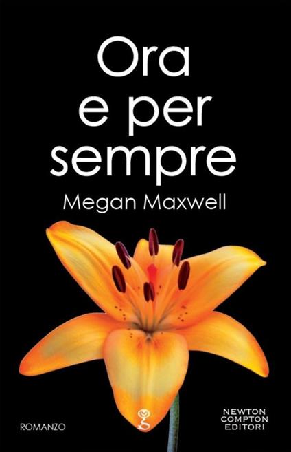 Ora e per sempre - Megan Maxwell - copertina