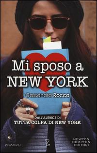 Mi sposo a New York - Cassandra Rocca - copertina