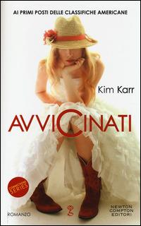 Avvicinati. Connections series - Kim Karr - copertina