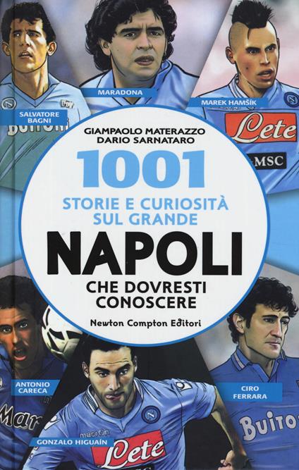 1001 storie e curiosità sul grande Napoli che dovresti conoscere - Giampaolo Materazzo,Dario Sarnataro - copertina