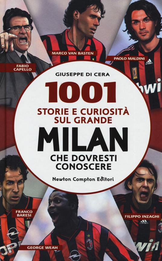 1001 storie e curiosità sul grande Milan che dovresti conoscere - Giuseppe Di Cera - copertina