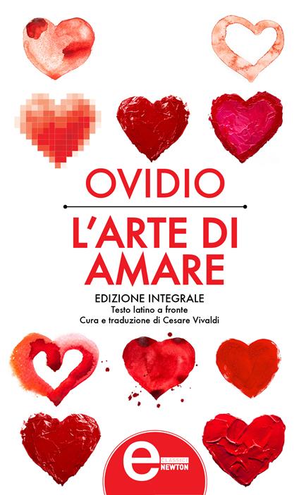 L' arte di amare. Testo latino a fronte. Ediz. integrale - P. Nasone Ovidio,Cesare Vivaldi - ebook