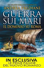 Guerra sui mari. Il dominio su Roma. La saga degli invincibili