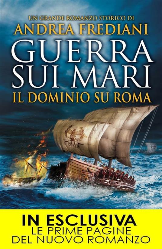Guerra sui mari. Il dominio su Roma. La saga degli invincibili - Andrea Frediani - ebook