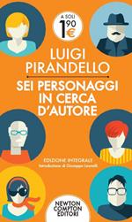 Sei personaggi in cerca d'autore. Ediz. integrale