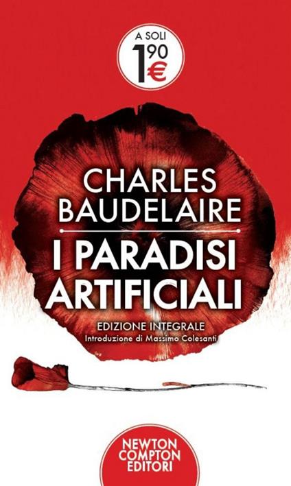 I paradisi artificiali. Ediz. integrale - Charles Baudelaire - copertina