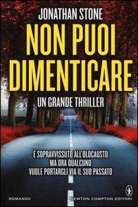 Non puoi dimenticare - Jonathan Stone - copertina