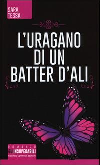 L' uragano di un batter d'ali - Sara Tessa - copertina