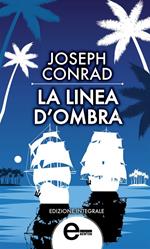 La linea d'ombra. Ediz. integrale
