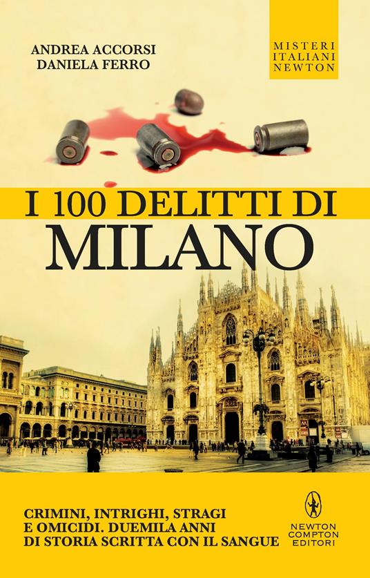 I 100 delitti di Milano - Andrea Accorsi,Daniela Ferro - ebook