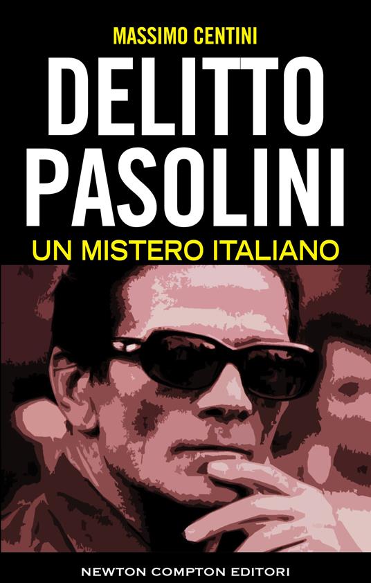 Delitto Pasolini. Un mistero italiano - Massimo Centini - ebook