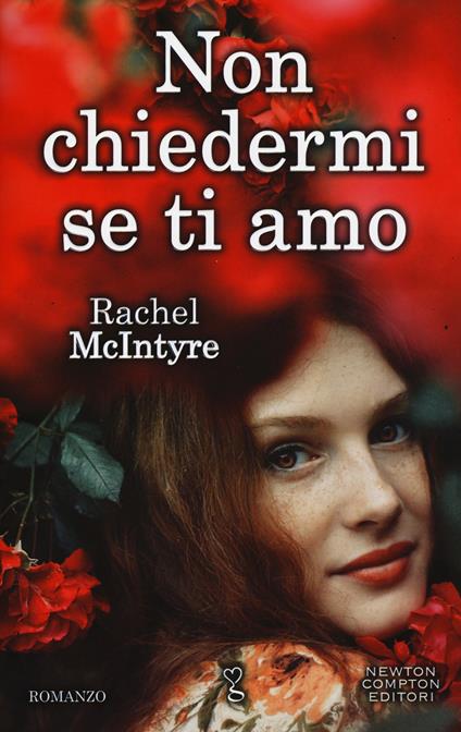 Non chiedermi se ti amo - Rachel McIntyre - copertina