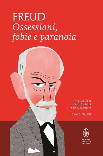 Ossessioni, fobie e paranoia. Ediz. integrale - Sigmund Freud - copertina
