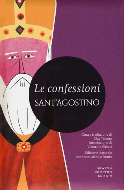 Le confessioni. Testo latino a fronte. Ediz. integrale - Agostino (sant') - copertina