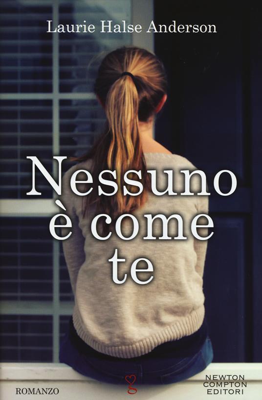 Nessuno è come te - Laurie Halse Anderson - copertina