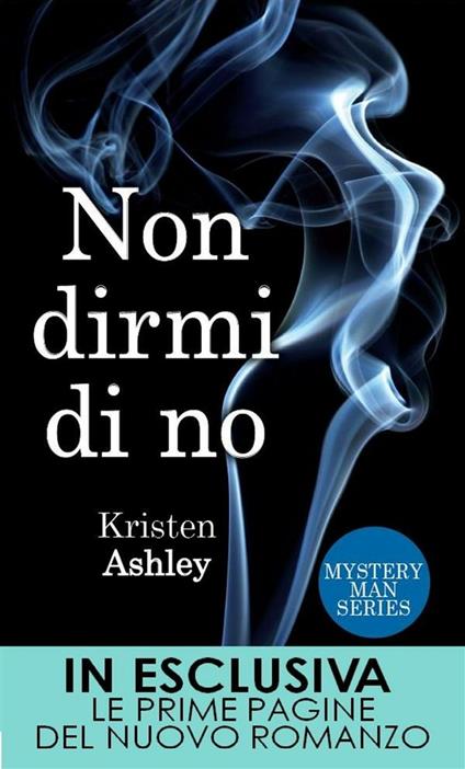 Non dirmi di no. Mystery man series - Kristen Ashley,Brunella Palattella - ebook