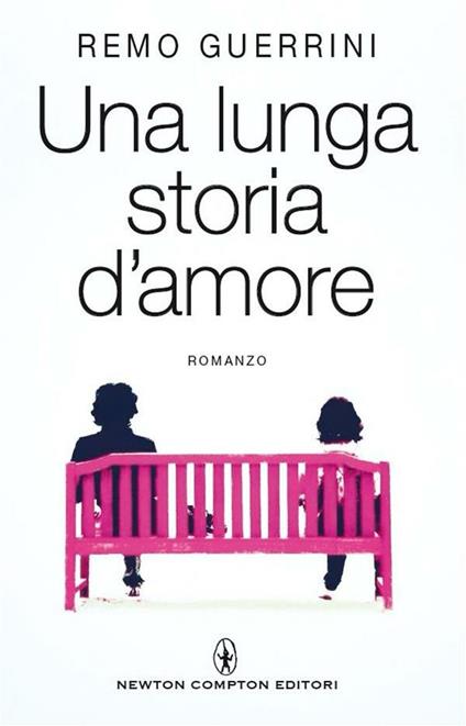 Una lunga storia d'amore - Remo Guerrini - ebook