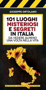 101 luoghi misteriosi e segreti in Italia da vedere almeno una volta nella vita