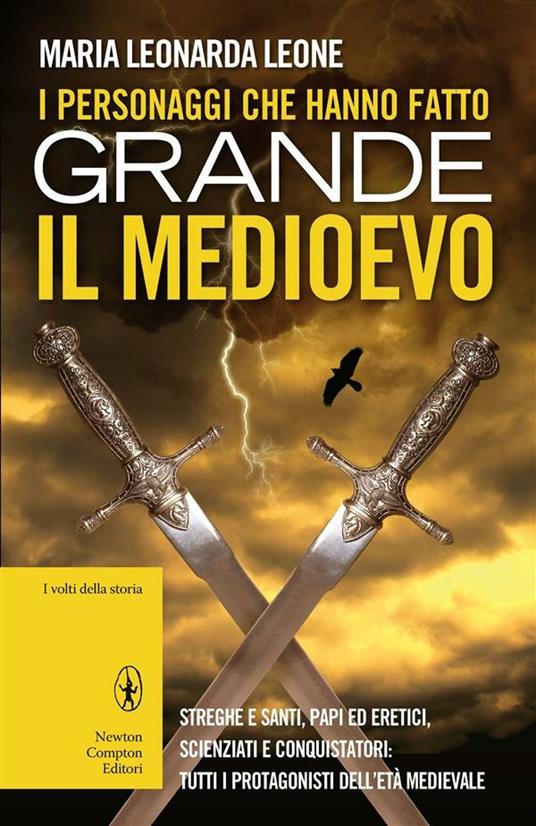 I personaggi che hanno fatto grande il Medioevo - M. Leonarda Leone - ebook