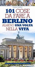 101 cose da fare a Berlino almeno una volta nella vita