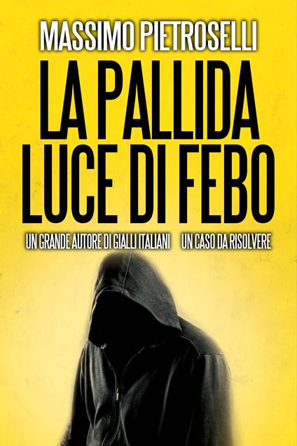 La pallida luce di Febo - Massimo Pietroselli - ebook
