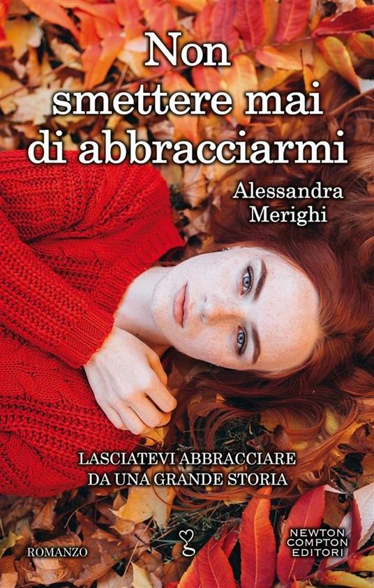 Non smettere mai di abbracciarmi - Alessandra Merighi - ebook