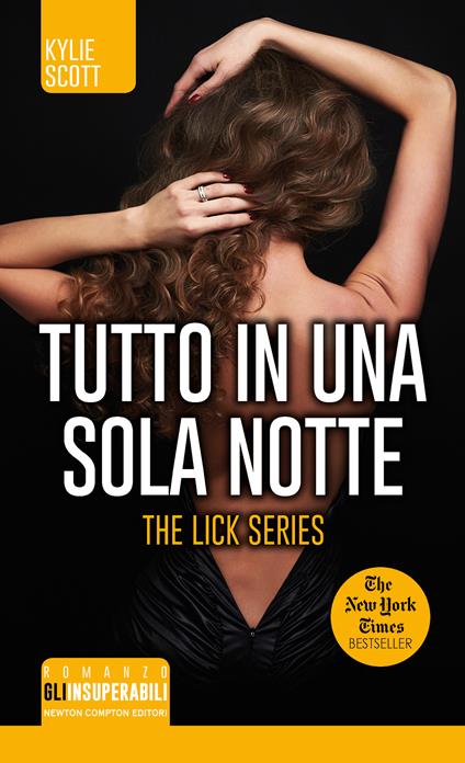 Tutto in una sola notte. The Lick series - Kylie Scott,Laura Agostinelli - ebook