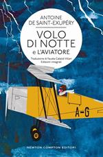 Volo di notte-L'aviatore. Ediz. integrale