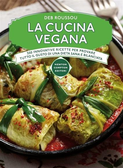 La cucina vegana - Deb Roussou,F. Barbanera - ebook