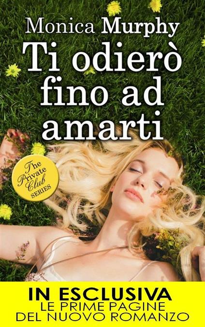 Ti odierò fino ad amarti. The Private Club series - Monica Murphy,Brunella Palattella - ebook