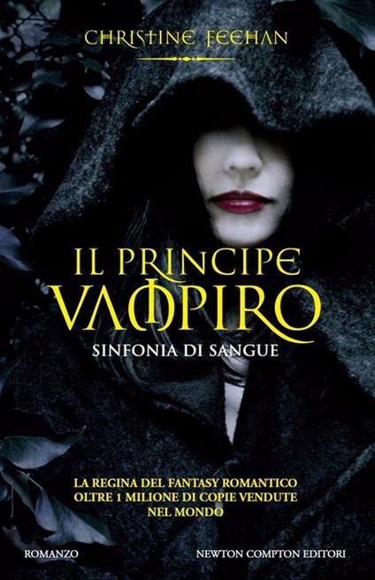 Il principe vampiro. Sinfonia di sangue - Christine Feehan,C. Serretta - ebook