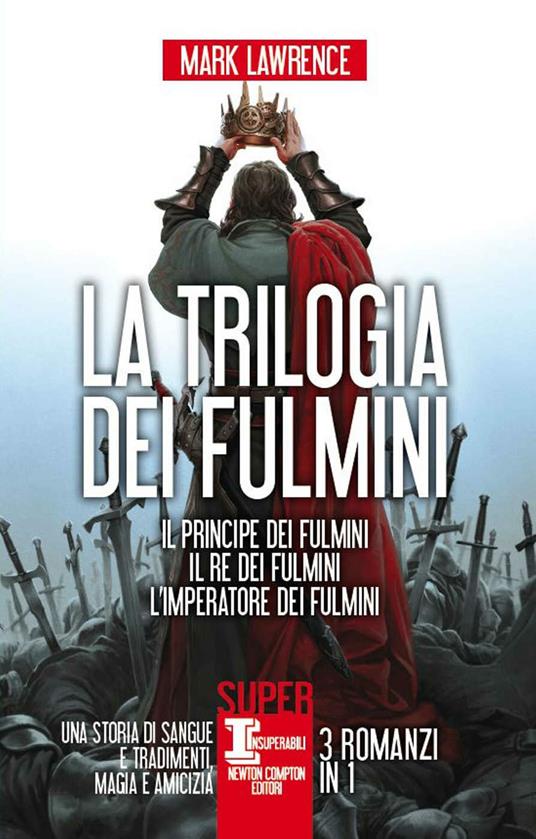 La trilogia dei fulmini: Il principe dei fulmini-Il re dei fulmini-L'imperatore dei fulmini - Mark Lawrence - ebook