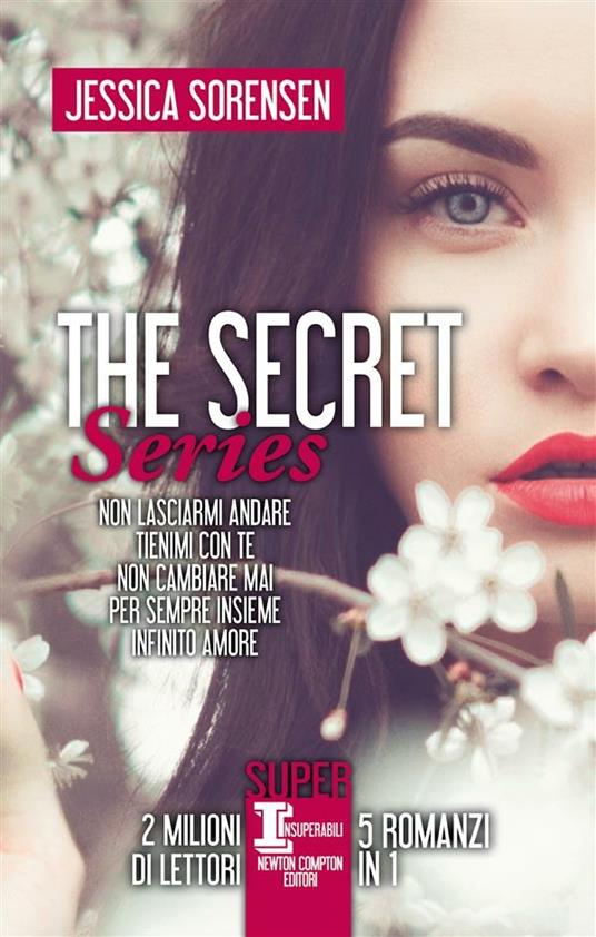 The Secret Series: Non lasciarmi andare-Tienimi con te-Non cambiare mai-Per sempre insieme-Infinito amore - Jessica Sorensen - ebook