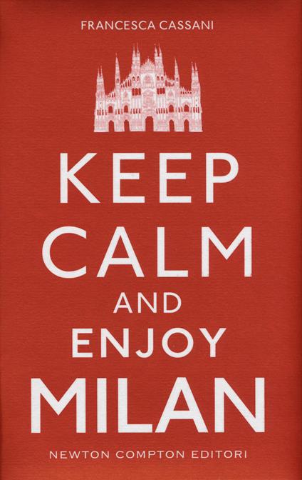 Keep calm and enjoy Milan - Francesca Cassani - copertina