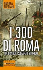 I 300 di Roma