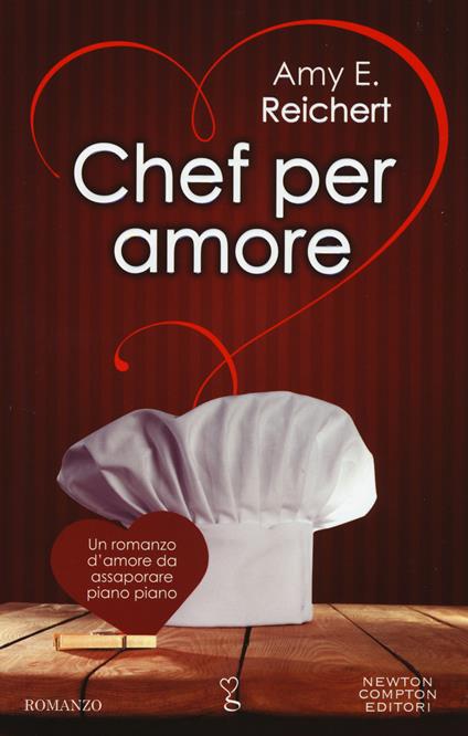 Chef per amore - Amy E. Reichert - copertina
