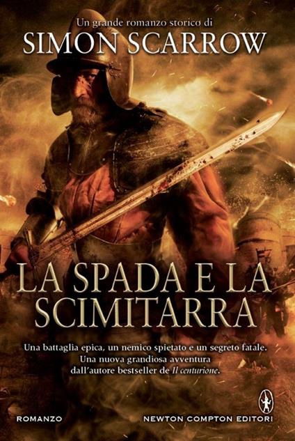 La spada e la scimitarra - Simon Scarrow - copertina