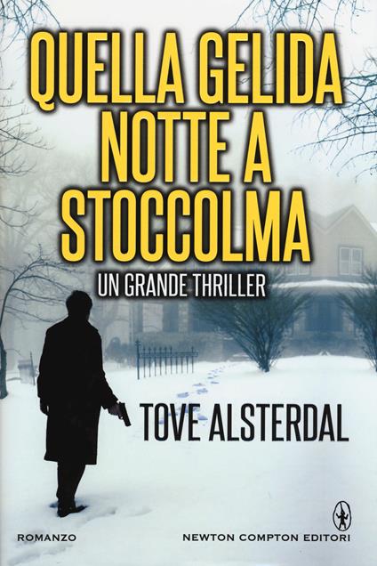 Quella gelida notte a Stoccolma - Tove Alsterdal - copertina
