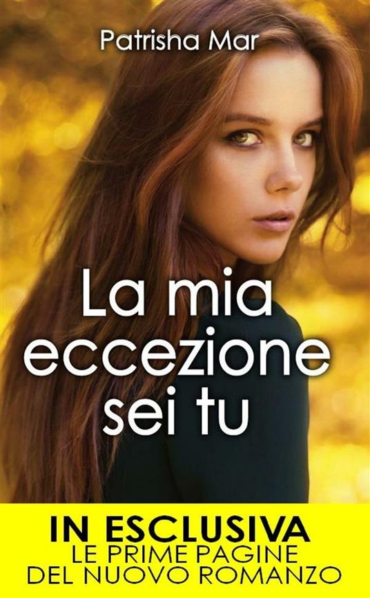 La mia eccezione sei tu - Patrisha Mar - ebook