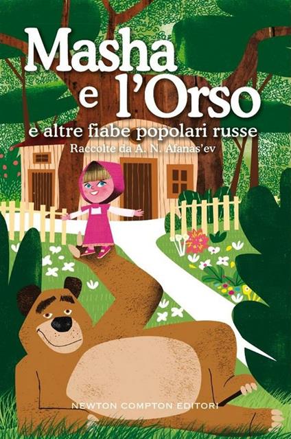 Masha e l'Orso e altre fiabe popolari russe - Aleksandr Nikolaevic Afanasjev,Luisa De Nardis - ebook