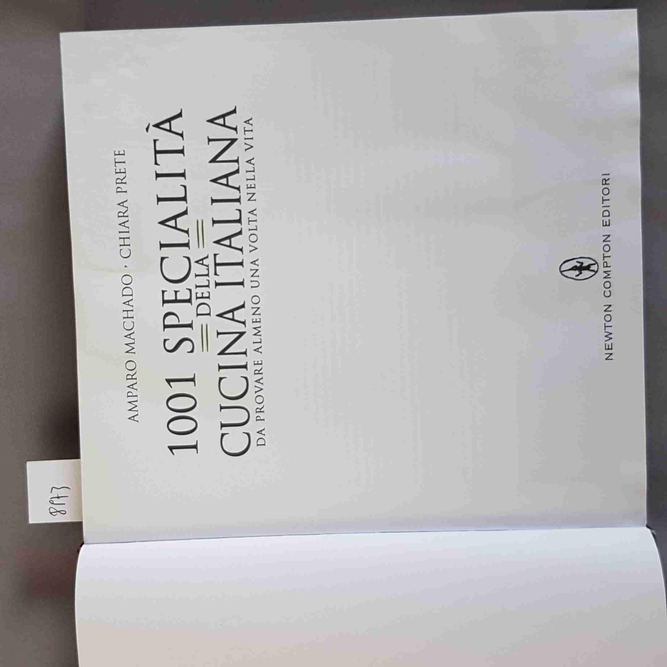 1001 specialità della cucina italiana. Da provare almeno una volta nella vita
