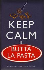 Kepp calm e butta la pasta