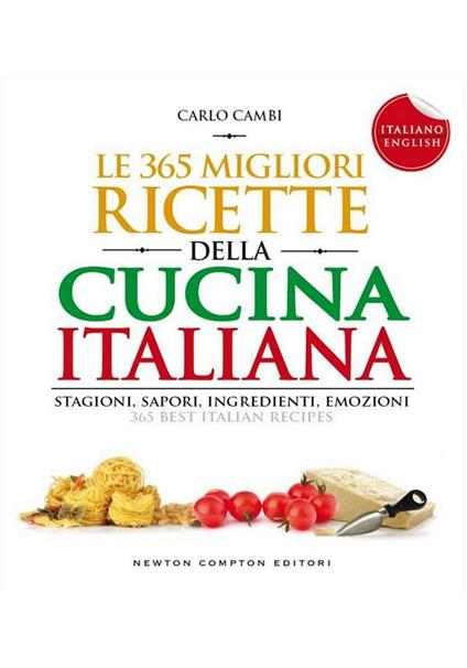 Le 365 migliori ricette della cucina italiana - I love Italy - Carlo Cambi - ebook