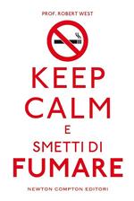 Keep calm e smetti di fumare