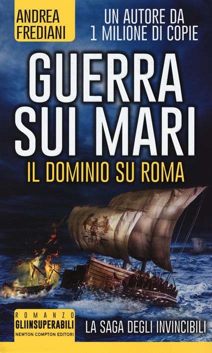 Guerra sui mari. Il dominio su Roma. La saga degli invincibili - Andrea Frediani - copertina