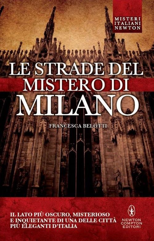 Le strade del mistero di Milano - Francesca Belotti - copertina