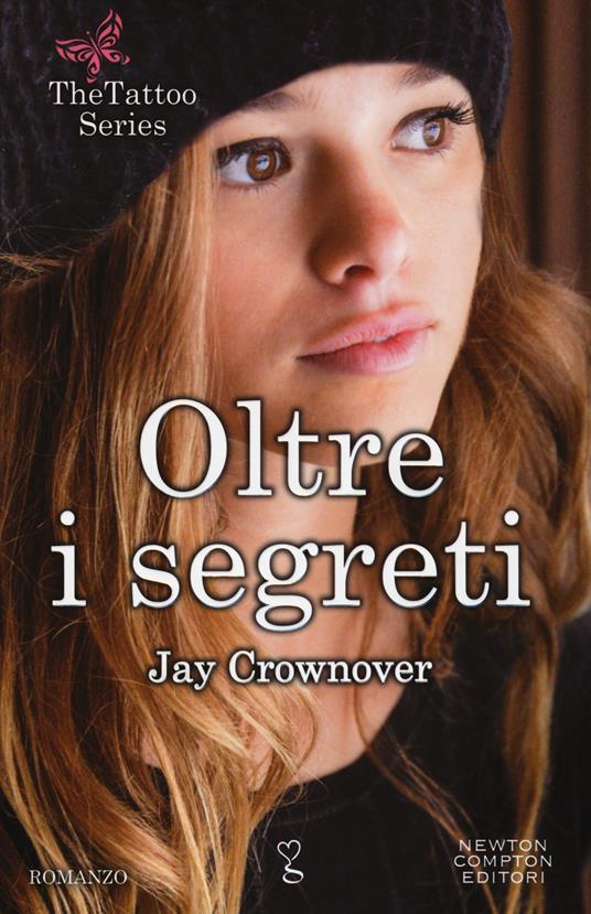 Oltre i segreti. The tattoo series - Jay Crownover - copertina